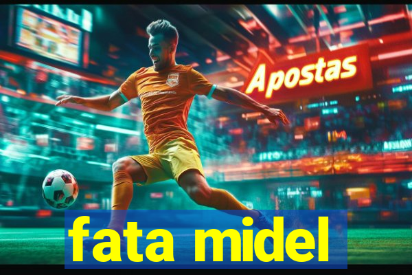 fata midel